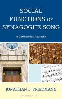 Social Functions of Synagogue Song: A Durkheimian Approach