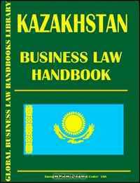 Kazakhstan Business Law Handbook