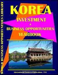 Korea, South Investment & Business Opportunities Yearbook (World Investment & Business Opportunities Library)