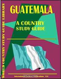 Guatemala Country Study Guide (World Country Study Guide