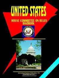 US House Committee on Rules Handbook (Us Political Library) (Us Political Library)