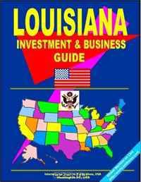 Louisiana Investment and Business Guide (US Business and Investment Library)
