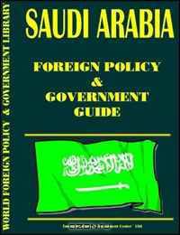 Saudi Arabia Foreign Policy and Government Guide