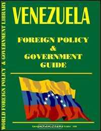 Venezuela Foreign Policy and Government Guide