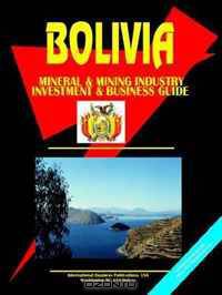 Bolivia Mining and Mineral Sector Investment and Business Guide (World Business, Investment and Government Library) (World Business, Investment and Government Library)
