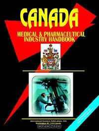 Canada Medical & Pharmaceutical Industry Handbook (World Business, Investment and Government Library) (World Business, Investment and Government Library)