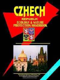 CZECH REPUBLIC ECOLOGY AND NATURE PROTECTION HANDBOOK (World Business, Investment and Government Library) (World Business, Investment and Government Library)