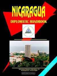 Nicaragua Diplomatic Handbook (World Business, Investment and Government Library) (World Business, Investment and Government Library)