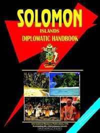 Solomon Islands Diplomatic Handbook (World Business, Investment and Government Library) (World Business, Investment and Government Library)