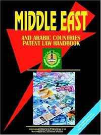 Middle East And Arabic Countries Patent Law Handbook