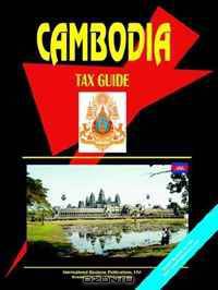 Cambodia Tax Guide (World Business, Investment and Government Library) (World Business, Investment and Government Library)