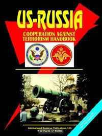 US-Russia Cooperation Against Terrorism Handbook (World Business, Investment and Government Library) (World Business, Investment and Government Library)