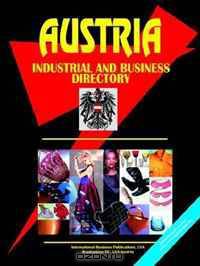Austria Industrial and Business Directory (World Business, Investment and Government Library) (World Business, Investment and Government Library)