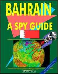 Bahrain: A "Spy" Guide (World "Spy" Guide Library)