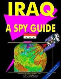 Iraq: A "Spy" Guide (World "Spy" Guide Library)