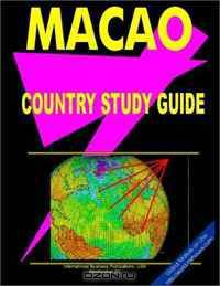 Macau Country Study Guide (World Investment and Business Guide Library)
