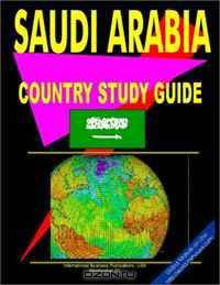Saudi Arabia Country Study Guide (World Investment and Business Guide Library)
