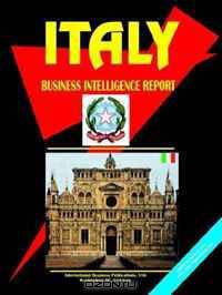 Italy Business Intelligence Report (World Business Intelligence Library) (World Business Intelligence Library)