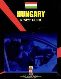Hungary: A Spy Guide (World Business Intelligence Library) (World Business Intelligence Library)