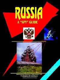 Russia: A Spy Guide (World Business Law Handbook Library) (World Business Law Handbook Library)