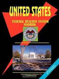 US Federal Reserve System Handbook (World Business and Investment Opportunities Library) (World Business and Investment Opportunities Library)
