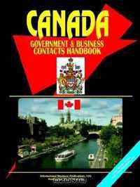 Canada Government And Business Contacts Handbook (World Business, Investment and Government Library) (World Business, Investment and Government Library)