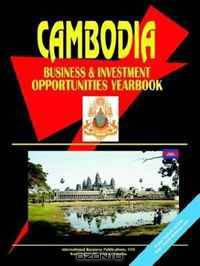 Cambodia Business and Investment Opportunities Yearbook
