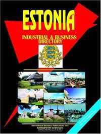 Estonia Industrial And Business Directory (World Business, Investment and Government Library) (World Business, Investment and Government Library)