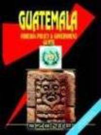 Guatemala Foreign Policy And Government Guide
