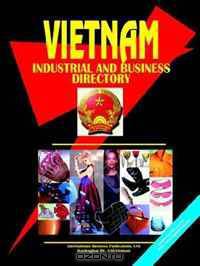 Vietnam Industrial and Business Directory (World Business, Investment and Government Library) (World Business, Investment and Government Library)