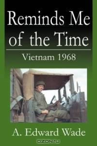 Reminds Me of the Time: Vietnam 1968
