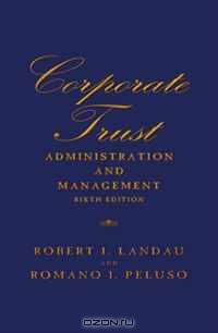 Corporate Trust Administration and Management: Sixth Edition