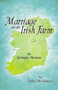 Marriage on an Irish Farm: An Intimate Memoir