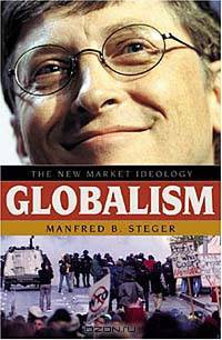 Globalism: The New Market Ideology