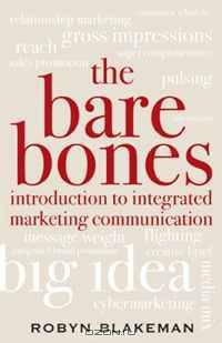 The Bare Bones Introduction to Integrated Marketing Communication