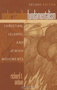 Understanding Fundamentalism: Christian, Islamic, and Jewish Movements