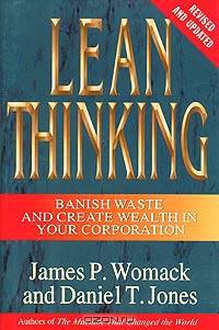 Lean Thinking: Banish Waste and Create Wealth in Your Corporation, Revised and Updated