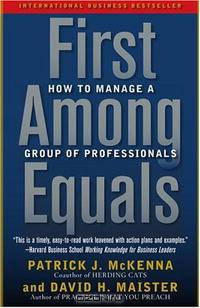 First Among Equals: How to Manage a Group of Professionals