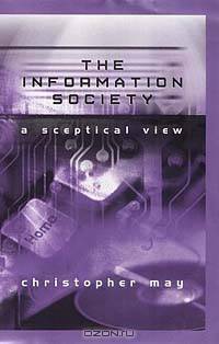 The Information Society: A Skeptical View