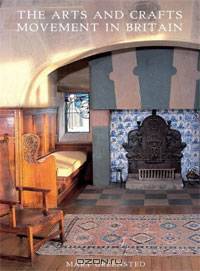 The Arts and Crafts Movement in Britain (Shire History)