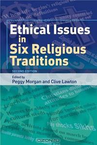 Ethical Issues in Six Religious Traditions