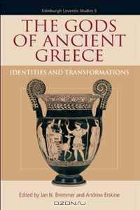 The Gods of Ancient Greece: Identities and Transformations (Edinburgh Leventis Studies)