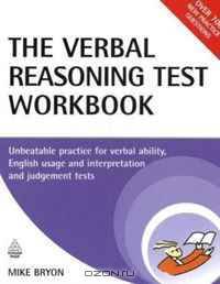 Verbal Reasoning Test Workbook: Unbeatable Practice for Verbal Ability, English Usage and Interpretation and Judgement Tests
