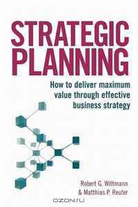 Strategic Planning: How to Deliver Maximum Value through Effective Business Strategy