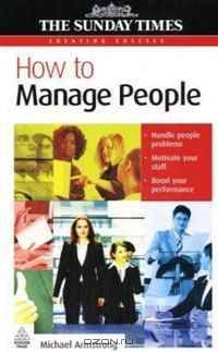 How to Manage People (Creating Success)