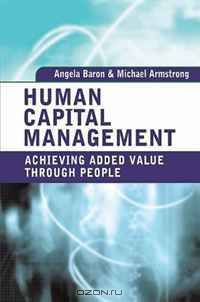 Human Capital Management: Achieving Added Value through People