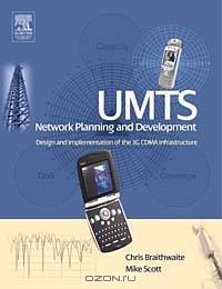 UMTS Network Planning and Development : Design and Implementation of the 3G CDMA Infrastructure