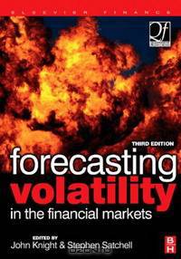 Forecasting Volatility in the Financial Markets (Quantitative Finance) (Quantitative Finance)