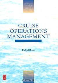 Cruise Operations Management (The Management of Hospitality and Tourism Enterprises)