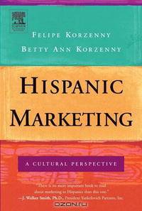 Hispanic Marketing: A Cultural Perspective
